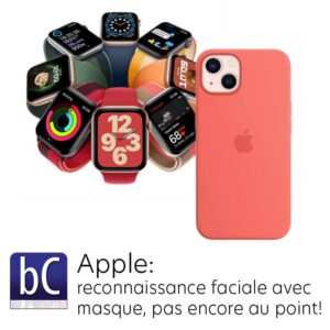 Apple et la reconnaissance faciale avec masque: pas encore au point!